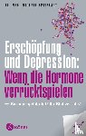 Spitzbart, Michael - Erschöpfung und Depression: Wenn die Hormone verrücktspielen