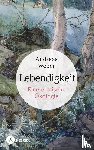 Weber, Andreas - Lebendigkeit