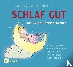 Croos-Müller, Claudia - Schlaf gut - Das kleine Überlebensbuch