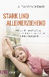 Widmer, Alexandra - Stark und alleinerziehend