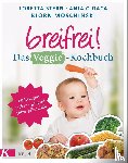 Stern, Loretta, Gaca, Anja Constance, Moschinski, Björn - Breifrei! Das Veggie-Kochbuch