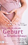 Dürnberger, Silvia - Deine selbstbestimmte Geburt im Krankenhaus