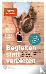 Lutz, Leonie, Osthoff, Anika - Begleiten statt verbieten