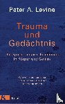 Levine, Peter A. - Trauma und Gedächtnis