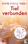 Poole Heller, Diane - Tief verbunden