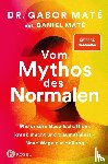 Maté, Gabor, Maté, Daniel - Vom Mythos des Normalen
