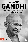 Gandhi, Mahatma - Es gibt keinen Weg zum Frieden, denn Frieden ist der Weg