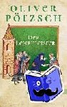 Pötzsch, Oliver - Der Lehrmeister - Die Geschichte des Johann Georg Faustus II