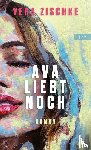 Zischke, Vera - Ava liebt noch