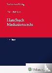  - Handbuch Mediationsrecht