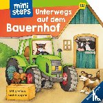 Cuno, Sabine - Unterwegs auf dem Bauernhof