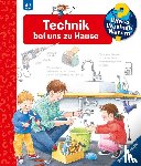 Holzwarth-Raether, Ulrike - Wieso? Weshalb? Warum?, Band 24: Technik bei uns zu Hause