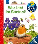 Mennen, Patricia - Wieso? Weshalb? Warum? junior, Band 49: Wer lebt im Garten?