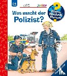 Erne, Andrea - Wieso? Weshalb? Warum? junior, Band 65: Was macht der Polizist?