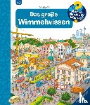 Kessel, Carola von - Wieso? Weshalb? Warum? Das große Wimmelwissen (Riesenbuch)