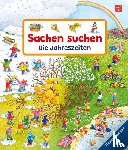 Gernhäuser, Susanne - Sachen suchen: Die Jahreszeiten