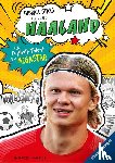 Mugford, Simon - Fußball-Stars - Alles über Haaland. Vom Fußball-Talent zum Megastar