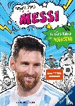 Mugford, Simon - Fußball-Stars - Alles über Messi. Vom Fußball-Talent zum Megastar