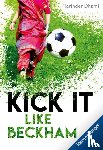 Dhami, Narinder - Kick it like Beckham