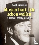 Valentin, Karl - Mögen hätt' ich schon wollen