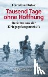 Huber, Christian - Tausend Tage ohne Hoffnung
