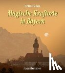 Fenzl, Fritz - Magische Kraftorte in Bayern