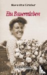 Gruber, Roswitha - Ein Bauernleben