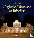 Fenzl, Fritz - Magische Glücksorte in München