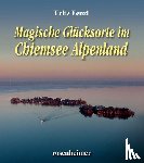 Fenzl, Fritz - Magische Glücksorte im Chiemsee Alpenland