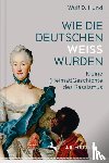 Hund, Wulf D. - Wie die Deutschen wei wurden