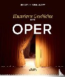 Beatrix Gehlhoff - Illustrierte Geschichte der Oper