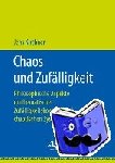 Jens Kirchner - Chaos Und Zufalligkeit - Philosophische Aspekte Mathematischer Zufalligkeitskonzepte Bei Chaotischen Systemen