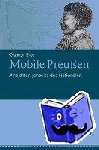 Ottmar Ette - Mobile Preuen - Ansichten jenseits des Nationalen