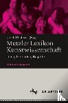 Ulrich Pfisterer - Metzler Lexikon Kunstwissenschaft