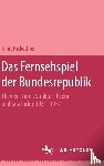 Hickethier, Knut - Das Fernsehspiel der Bundesrepublik