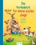 Ende, Michael, Funke, Cornelia, Preußler, Otfried, Kruse, Max - Das Vorlesebuch für kleine starke Jungs