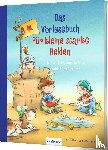 Preußler, Otfried, Schami, Rafik, Kruse, Max, Ende, Michael - Das Vorlesebuch für kleine starke Helden