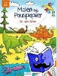  - Malen mit Pauspapier: Bei den Dinos