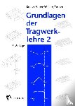 Krauss, Franz, Führer, Wilfried, Willems, Claus-Christian, Techen, Holger - Grundlagen der Tragwerklehre 2