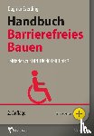 Everding, Dagmar, Meyer, Simone, Sieger, Volker - Handbuch Barrierefreies Bauen
