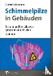Hankammer, Gunter - Schimmelpilze in Gebäuden