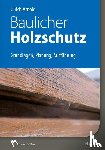 Arnold, Ulrich - Baulicher Holzschutz