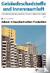  - Gebäudeschadstoffe und Innenraumluft - Fachzeitschrift zum Schutz von Gesundheit und Umwelt bei baulichen Anlagen - 1.2016