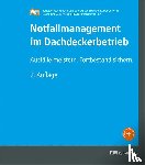 Fink, Felix, Welter, Peter - Notfallmanagement im Dachdeckerbetrieb