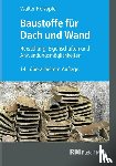 Holzapfel, Walter - Baustoffe für Dach und Wand