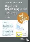 Richelmann, Dirk, Moewes, Udo - Bayerische Bauordnung im Bild - mit E-Book (PDF)