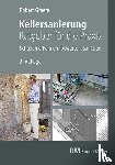 Graefe, Robert - Kellersanierung - Ratgeber für die Praxis