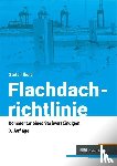 Ibold, Stefan - Flachdachrichtlinie - Kommentar eines Sachverständigen