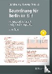 Richelmann, Dirk, Perackis, Sarah, Moewes, Udo - Bauordnung für Berlin im Bild