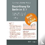 Richelmann, Dirk, Perackis, Sarah, Moewes, Udo - Bauordnung für Berlin im Bild mit E-Book (PDF)